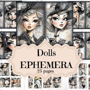 Puede incluir: Un collage de ilustraciones de muñecas vintage en blanco y negro con toques sepia. La obra presenta mujeres elegantes con rasgos faciales detallados, sombreros y vestidos. El texto "Dolls EPHEMERA 25 pages" está presente.