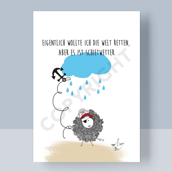 Postkarte - Eigentlich wollte ich die Welt retten, aber es ist Schietwetter