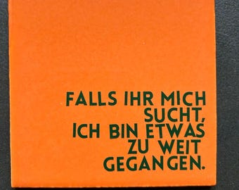 Dekorative Fliese mit Schriftzug "Falls ihr mich sucht - ich bin etwas zu weit gegangen“ Schrift: Schwarz - das perfekte Geschenk