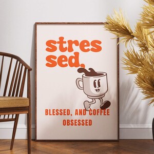 Poster con citazione per amanti del caffè, decorazione per cucina retrò, poster di carta divertente, positivo e luminoso, stressato e benedetto, regalo per amanti del caffè, arredamento per la casa