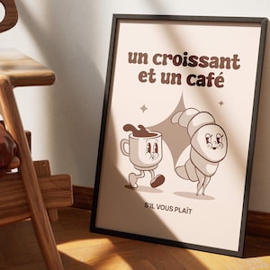 Un Croissant Et Un Cafe Kitchen Coffee Cartoon Poster, Retro Foodie Wall Art, Zabawny jasny wystrój cukierni, Francuski cytat z piekarni