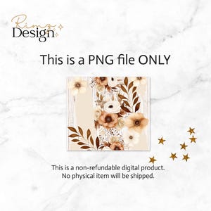 May include: A digital illustration of a floral arrangement with white and brown flowers on a woodgrain background. The text "This is a PNG file ONLY" is displayed above the image.