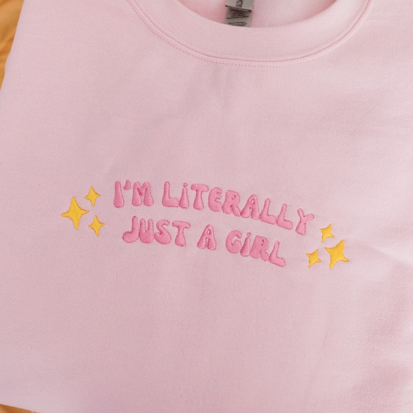 Bordado Soy literalmente sólo una chica sudadera brillante / regalos divertidos para ella