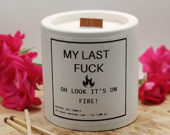 My Last F*ck Candle: Funny Vegan Soy Candle with Wood Wick