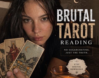 Brutal Tarot Reading, Honest Psychic Prediction, Same Hour Delivery (Digital Download)
