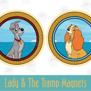 May include: Two round magnets featuring Lady and the Tramp from the Disney movie. The magnets are shaped like porthole windows with a gold frame and a blue ocean background. Lady is on the left and Tramp is on the right.