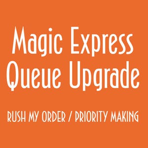 May include: Orange background with white text that reads "Magic Express Queue Upgrade". Below the main text is the phrase "RUSH MY ORDER / PRIORITY MAKING". The text is in a clean, modern font.