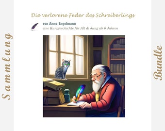 Kurzgeschichte "Die verlorene Feder des Schreiberlings"  online lesen oder PDF-Download.  Deutschsprachige Geschichtensammlung & Grußbilder