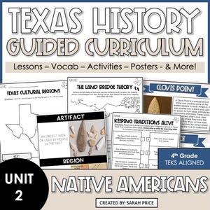 May include: A Texas History Guided Curriculum educational resource. The image features lesson plans, vocabulary, activities, and posters. The unit focuses on Native Americans, including cultural regions, artifacts, and traditions. The curriculum is aligned with 4th-grade TEKS standards.