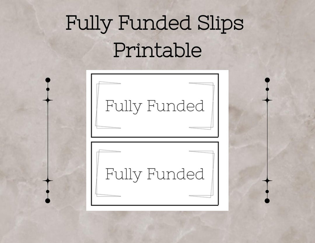 Fully Funded Slips, 3X6, Printable, 3ct - Etsy
