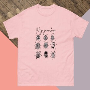 Hey June Bug Shirt | Cute Beetle Tee | June Bug Lover Gift | Unique Insect Apparel