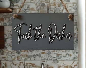 Hand painted Wood Kitchen Sign - "Fuck the Dishes" - Dark Grey, 9"x5"