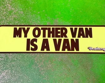 My Other Van is a Van sticker decal