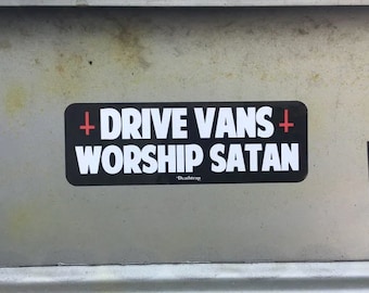 Calcomanía para parachoques con la frase DRIVE VANS Worship SATAN
