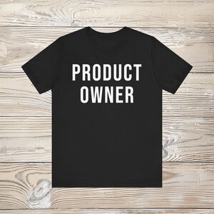 Product owner, funny shirt for PI planning, backlog refinment , gift for agile coworker, software development