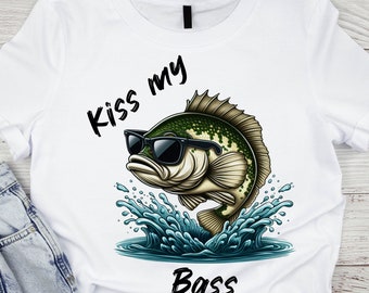 Kiss my Bass Fishing PNG: Funny Fish Design (Digital Download)