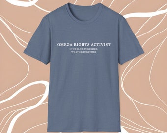 Omega Rights Activist | Meme AO3 Fanfiction Fanfic Trope Omegaverse Alpha Beta Shirt Tshirt Gift Inspired