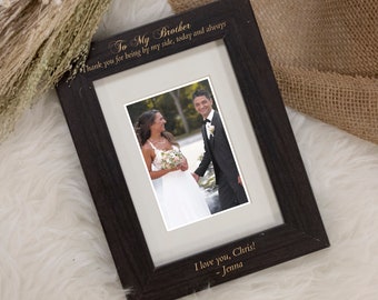 Brother of the Bride Gift | Brother Wedding Picture Frame | Gift for Brother of Bride | Brother Walk Me Down Aisle | Brother Wedding Gift