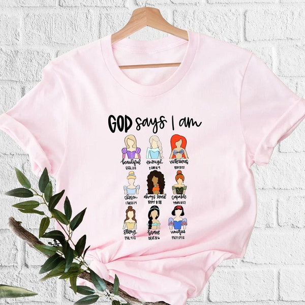 Disney Shirt, God Says I Am Shirt, Disney Princess Shirt, Christian Shirts, Disney Trip Shirt, Disney Princess, I Am Enough, You are Enough