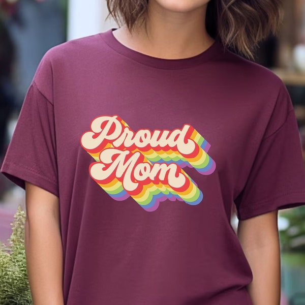 Proud Mom Shirt, LGBTQ Proud Parent Shirt, Mothers Day Gift, Rainbow Gay Pride, Proud Family Tees, LGBT Support, Proud Mum Pride, Proud Mama