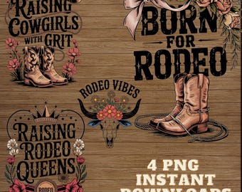 May include: Four digital illustrations with a western theme. The first image features a pair of cowboy boots with the text "Raising Cowgirls with Grit". The second image features a pair of cowboy boots with the text "Burn for Rodeo". The third image features a skull with flowers and the text "Rodeo Vibes". The fourth image features a crown with the text "Raising Rodeo Queens".
