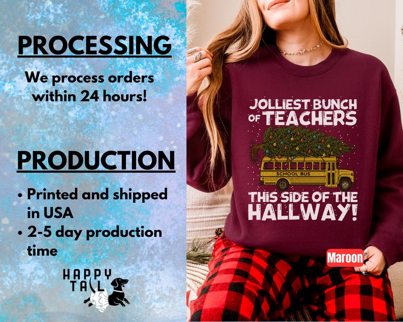 May include: A maroon crewneck sweatshirt featuring a graphic of a yellow school bus carrying a decorated Christmas tree on its roof. The text reads JOLLIEST BUNCH OF TEACHERS THIS SIDE OF THE HALLWAY in white and red lettering on the front.