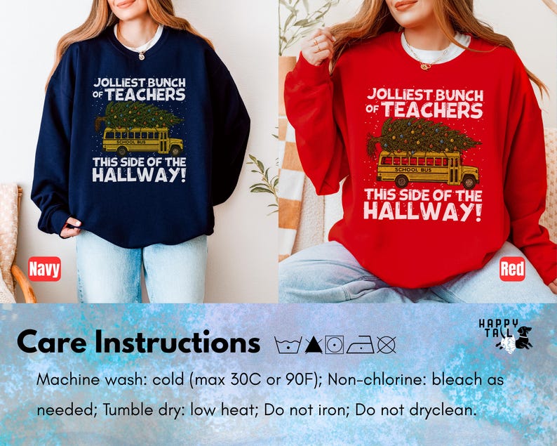 May include: A navy blue sweatshirt and a red sweatshirt, each featuring a graphic of a yellow school bus carrying a decorated Christmas tree on its roof. The text reads: JOLLIEST BUNCH OF TEACHERS THIS SIDE OF THE HALLWAY! The shirts have long sleeves.