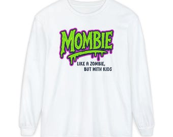 Mombie Zombie Mom Graphic Long Sleeve Shirt | Mom Life, Funny Parenting