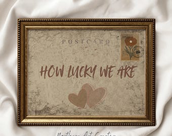 Vintage Valentine's Day Love Postcard: How Lucky We Are Printable Wall Art (DIGITAL DOWNLOAD)