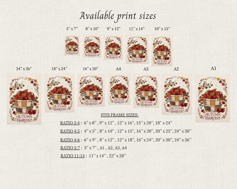 May include: A chart displaying available print sizes for an Autumn Harvest art print featuring a basket of apples. The text lists various dimensions in inches, A-series paper sizes, and frame ratios including 3:4, 4:5, 4:6, 5:7, and 11:14.