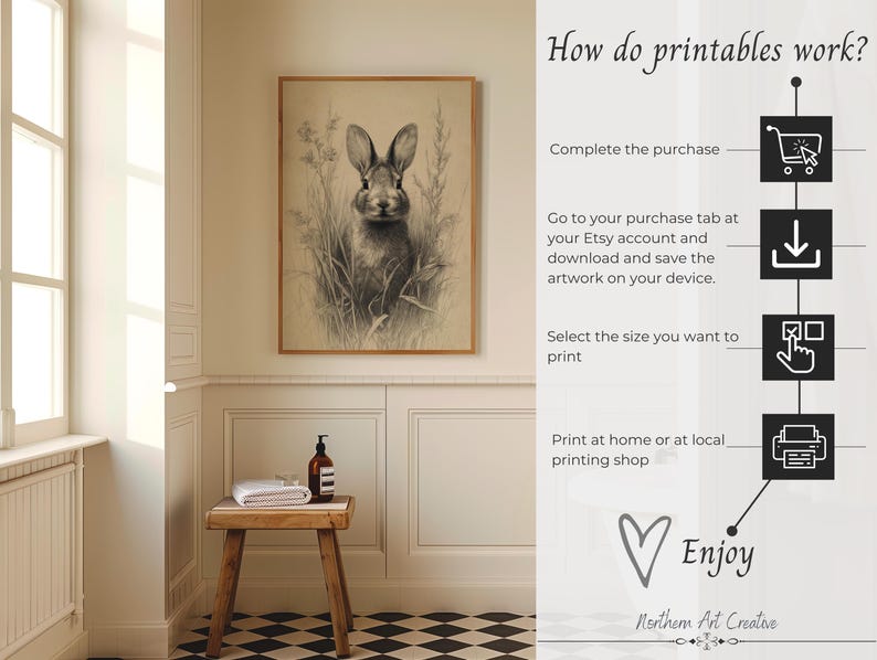 May include: A framed sepia-toned print of a rabbit in a field of tall grass. The artwork hangs on a cream-colored wall. Text on the right side explains how printables work, including steps to purchase, download, and print. The text includes the words "Enjoy" and "Northern Art Creative."