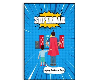 Stampa Superdad - Festa del papà, ottima idea last minute. Basta stampare, incorniciare, fatto!