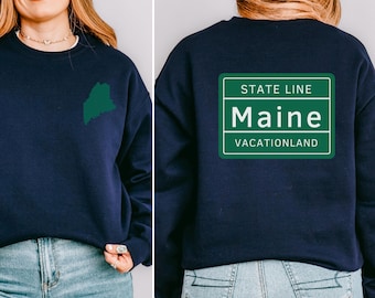 Maine State Line Sweatshirt: Vacationland Hoodie or Crewneck