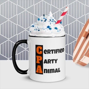 CPA Mug in White with color inside, Certified Party Animal Coffee Cup, Fun CPA Gift