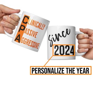 CPA Clinically Passive Aggressive Personalizable Coffee Cup, Customizable White CPA Coffee Mug, CPA Gift with personalized year