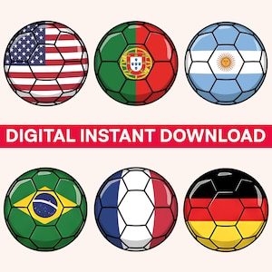 May include: Six soccer balls with flags of different countries. The flags include the United States, Portugal, Argentina, Brazil, France, and Germany. The text "DIGITAL INSTANT DOWNLOAD" is in a red banner.