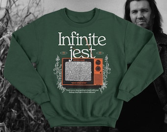 Infinite Jest t-shirt, David Foster Wallace graphic sweatshirt, forrest green Gildan 18000 sweatshirt, book sweatshirt