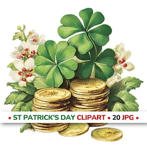 May include: A vintage illustration featuring stacks of gold coins, green four-leaf clovers, and white flowers with red accents. The image includes the text "ST PATRICK'S DAY CLIPART • 20 JPG."
