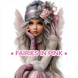 May include: Digital artwork of a fairy with long silver hair, wearing a grey hat decorated with pink flowers and a pink ribbon. She has pink gloves and wings. The text "FAIRIES IN PINK" is displayed in pink.