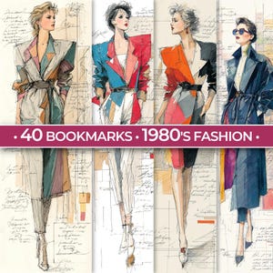 May include: A collection of 40 bookmarks featuring fashion illustrations from the 1980s. The drawings depict women in stylish outfits, including blazers and coats, with a colorful, artistic style. The text on the bookmarks reads "40 BOOKMARKS • 1980'S FASHION."