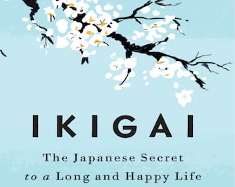 Ikigai: The Japanese Secret to a Long and Happy Life | E-Book Digital Download PDF