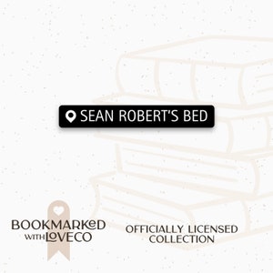 Sean Robert&#39;s Bed Location Sticker | Ravenhood Series - Waterproof, Vinyl Stickers for Book Lovers | by Bookmarked.WithLoveCo