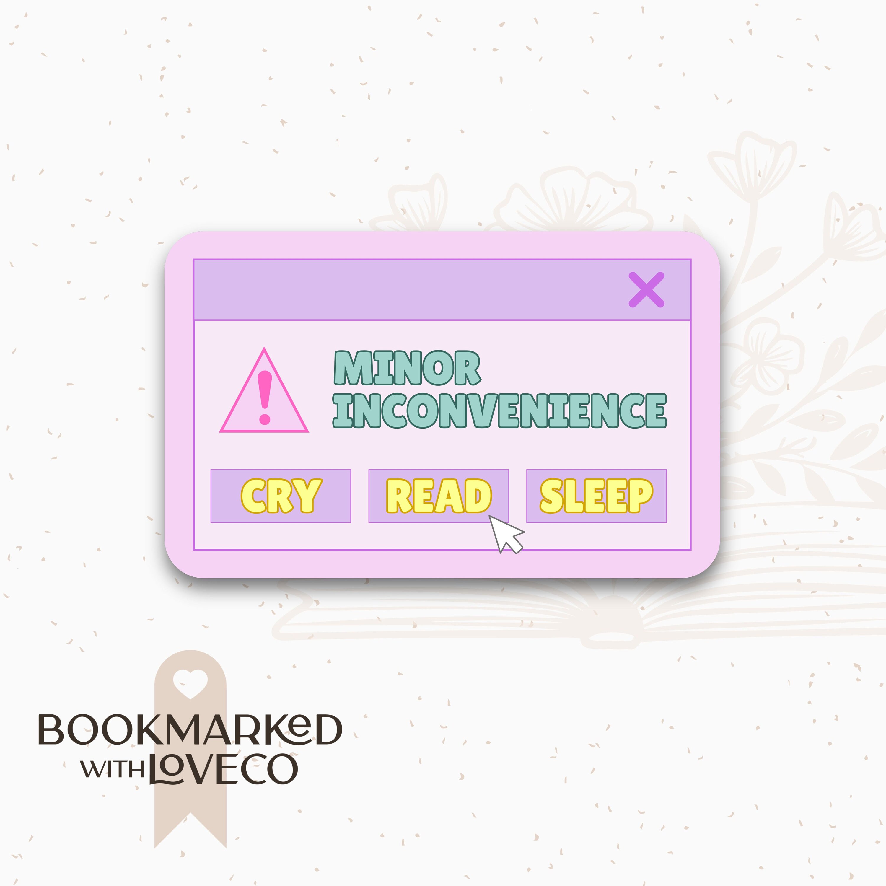 Minor Inconvenience Reading Sticker: Waterproof Vinyl, Book Lover Gift ...