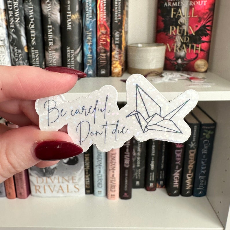 Manacled Be Careful, Don't Die Paper Crane Waterproof, Vinyl, Small Stickers for Book Lovers Handcrafted by Bookmarked.WithLoveCo image 2
