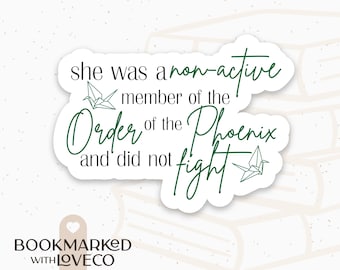 She Was a Non-active Member of the OOTP - Waterproof, Vinyl, Small Stickers for Book Lovers | Handcrafted by Bookmarked.WithLoveCo