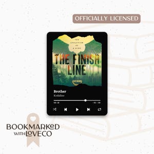 The Finish Line Music Card Brother by Kodaline  | Ravenhood Series - Waterproof, Vinyl Stickers for Book Lovers | by Bookmarked.WithLoveCo