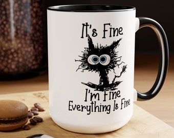 Frazzled Cat Mug It's Fine Coffee Cup for Cat Lovers Funny Gift for Stressful Days Humorous Cat Lover's Gift for Pet Lovers Stressed Out Cat