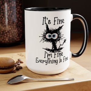 Frazzled Cat Mug It&#39;s Fine Coffee Cup for Cat Lovers Funny Gift for Stressful Days Humorous Cat Lover&#39;s Gift for Pet Lovers Stressed Out Cat