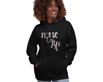 Nurse Life Hoodie