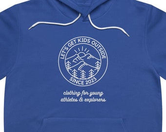 Let&#39;s Get Kids Outside Clothing - Adult Sponge Fleece Hoodie, Athlete, Explorer, Adventure, Outdoor Play, Healthy, Fitness, Active, Parents